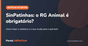 SinPatinhas, o RG Animal: como fazer o cadastro e se é obrigatório